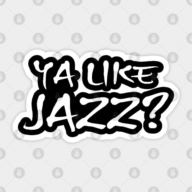 Ya Like Jazz Sticker by adik